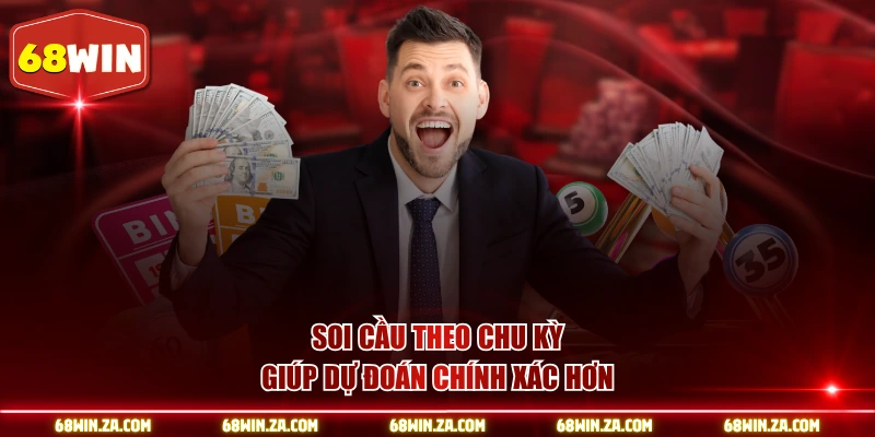 Soi cầu theo chu kỳ giúp dự đoán chính xác hơn